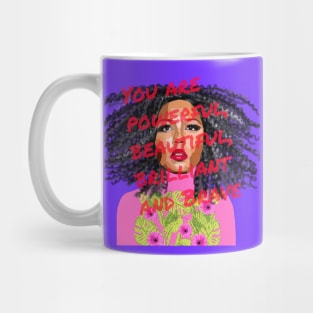 You are Powerful, Beautiful, Brilliant and Brave Mug